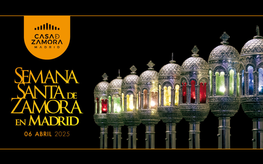 73º Pregón de la Semana Santa de Zamora en Madrid